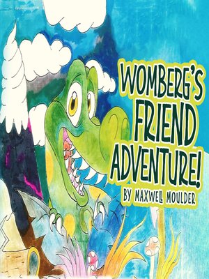 cover image of WOMBERG'S FRIEND ADVENTURE!